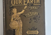 1887 Antique Victorian Our Earth & It’s Story by Robert Brown Illustrated Stor